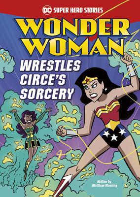 Wonder Woman Wrestles Circe's Sorcery 1496546350 Book Cover