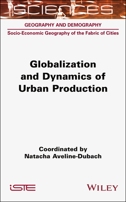 Globalization and Dynamics of Urban Production 1789451388 Book Cover