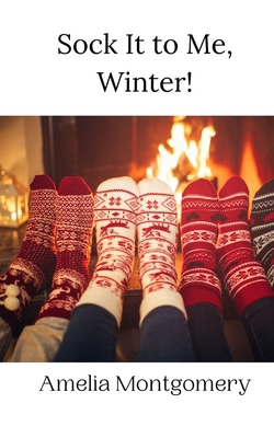 Sock It to Me, Winter! 9916942137 Book Cover