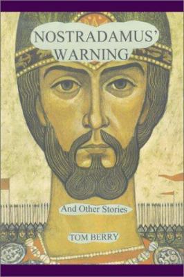 Nostradamus' Warning: And Other Stories 0595211402 Book Cover