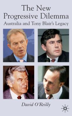 The New Progressive Dilemma: Australia and Tony... 0230006558 Book Cover