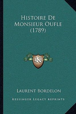 Histoire De Monsieur Oufle (1789) [French] 116605263X Book Cover