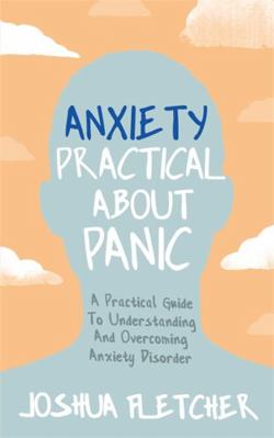 Anxiety: Practical about Panic 152932517X Book Cover