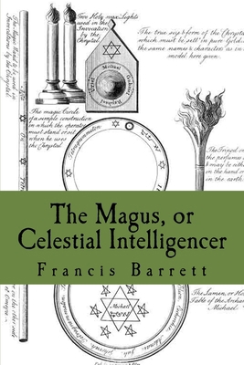 The Magus, or Celestial Intelligencer: Book's 1... 1482600498 Book Cover