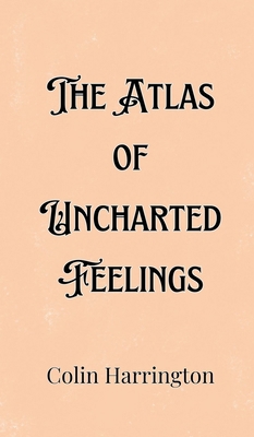 The Atlas of Uncharted Feelings 9916901368 Book Cover