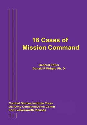 16 Cases of Mission Command 1494407159 Book Cover