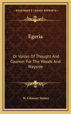Egeria: Or Voices of Thought and Counsel for th... 1163855227 Book Cover