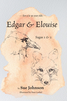Edgar and Elouise - Sagas 1 & 2: For 9 to 90 ye... 103915056X Book Cover