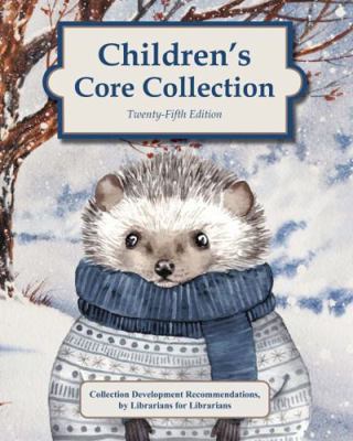 Children's Core Collection, 25th Edition (2022): 0 1642658049 Book Cover