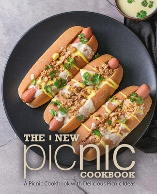 The New Picnic Cookbook: A Picnic Cookbook with... B084YXJR86 Book Cover