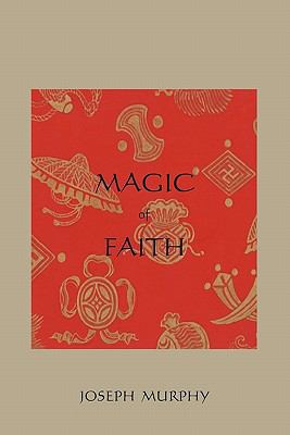 Magic of Faith 1888262672 Book Cover