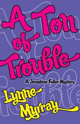 A Ton of Trouble 1597190462 Book Cover