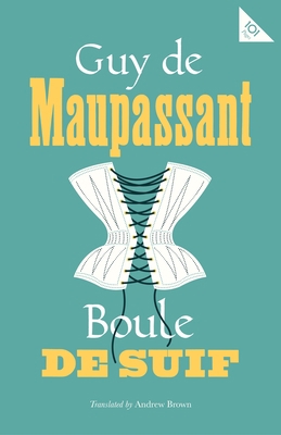 Boule de Suif 1847497640 Book Cover