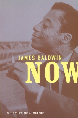 James Baldwin Now 0814756182 Book Cover