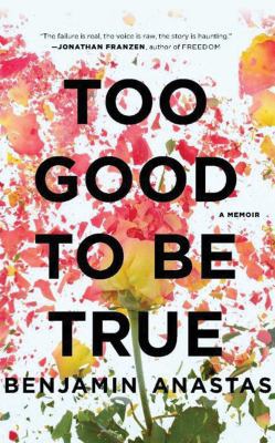 Too Good to Be True: A Memoir 1511362804 Book Cover
