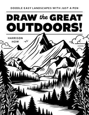 Draw the Great Outdoors!: Doodle Easy Landscape... B0CLTPHKXX Book Cover