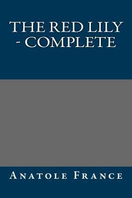 The Red Lily - Complete 1490964746 Book Cover