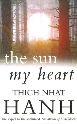 The Sun My Heart: From Mindfulness to Insight C... 0712654224 Book Cover