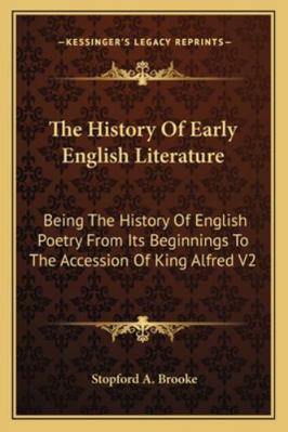 The History Of Early English Literature: Being ... 1162953659 Book Cover