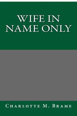 Wife in Name Only 1489541152 Book Cover