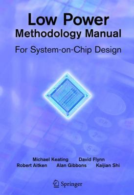 Low Power Methodology Manual: For System-On-Chi... 1441944184 Book Cover
