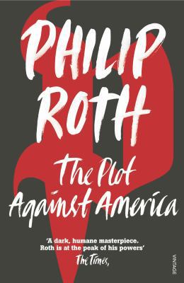 The Plot Against America 0099478560 Book Cover