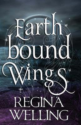 Earthbound Wings: An Earthbound Novel 1539396053 Book Cover