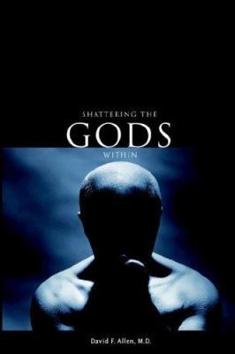 Shattering the Gods Within 0975330624 Book Cover