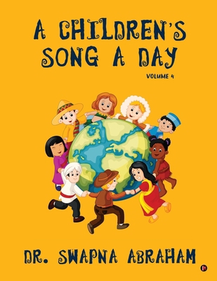 A Children's Song A Day: Volume 4 B0D9YWYNZ2 Book Cover