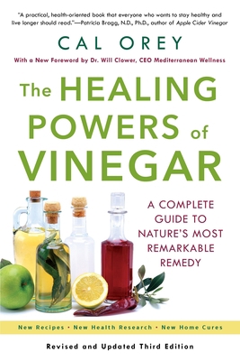 The Healing Powers of Vinegar: A Complete Guide... 1496703804 Book Cover