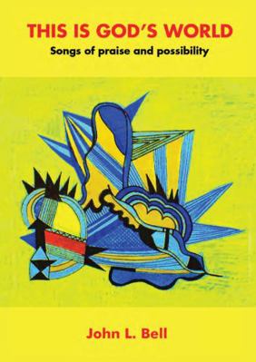 This is God’s World: Songs of praise and possib... 1849527865 Book Cover