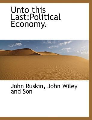 Unto This Last: Political Economy. 1140518488 Book Cover