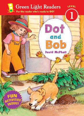 Dot and Bob (Green Light Readers Level 1) 0152065474 Book Cover