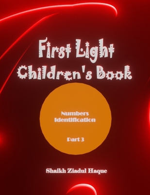 First Light Children's Book: Numbers Identifica... B0BVDTWT5H Book Cover