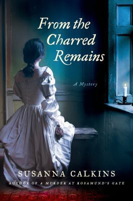 From the Charred Remains: A Mystery (Lucy Campi... 1250007887 Book Cover