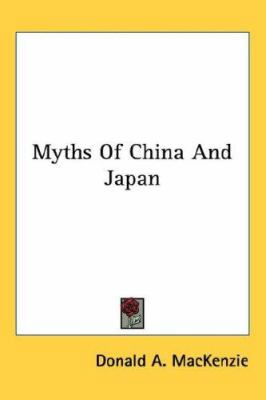 Myths Of China And Japan 1432622897 Book Cover