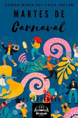 Martes de Carnaval: Esperpentos [Spanish] B08RR9KRPZ Book Cover