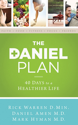 The Daniel Plan: 40 Days to a Healthier Life 1713572508 Book Cover