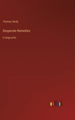 Desperate Remedies: in large print 3368457578 Book Cover