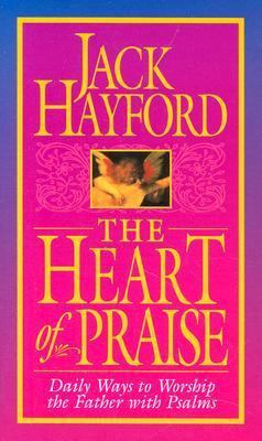 The Heart of Praise 0830716092 Book Cover