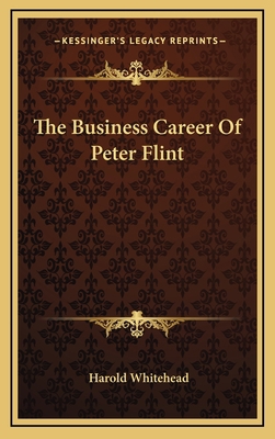 The Business Career of Peter Flint 1163655074 Book Cover