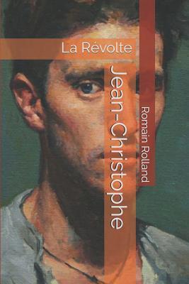 Jean-Christophe: La R?volte [French] 1079031421 Book Cover