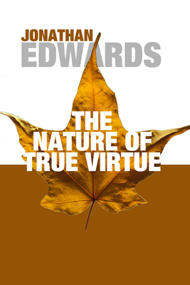 The Nature of True Virtue B00266JVQ0 Book Cover
