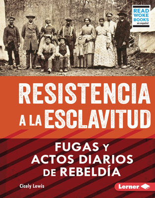 Resistencia a la Esclavitud (Resistance to Slav... [Spanish] 1728491878 Book Cover