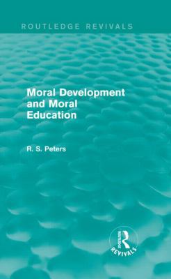 Moral Development and Moral Education (Routledg... 1138890561 Book Cover