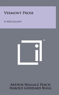 Vermont Prose: A Miscellany 1258107457 Book Cover