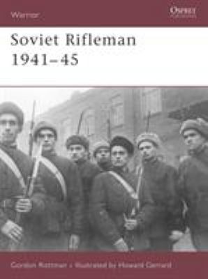 Soviet Rifleman 1941-45 1846031273 Book Cover