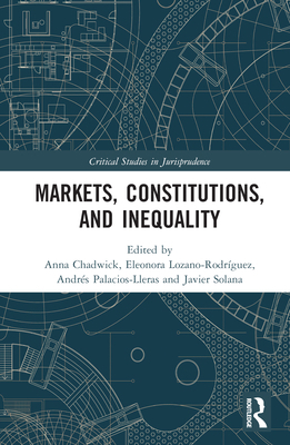 Markets, Constitutions, and Inequality 1032044039 Book Cover