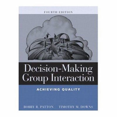 Decision-Making Group Interaction: Achieving Qu... 0321049195 Book Cover