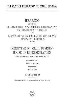 The cost of regulation to small business 1983509930 Book Cover